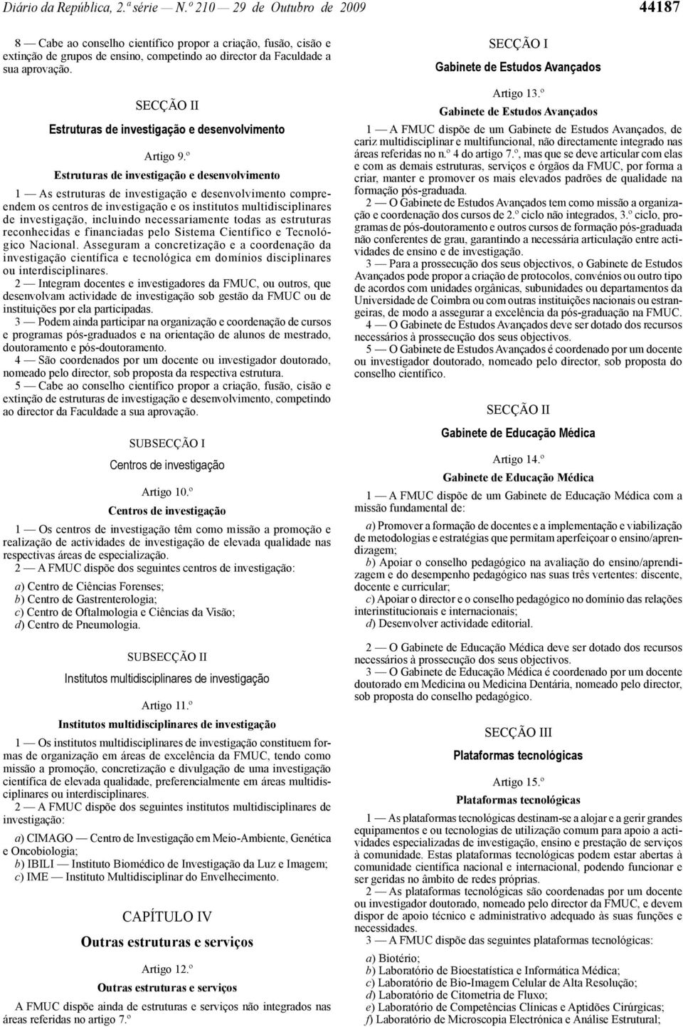 SECÇÃO II Estruturas de investigação e desenvolvimento Artigo 9.