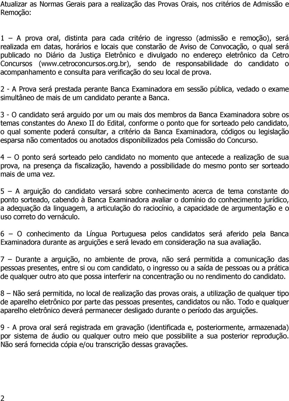 br), sendo de responsabilidade do candidato o acompanhamento e consulta para verificação do seu local de prova.