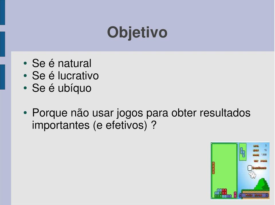 não usar jogos para obter