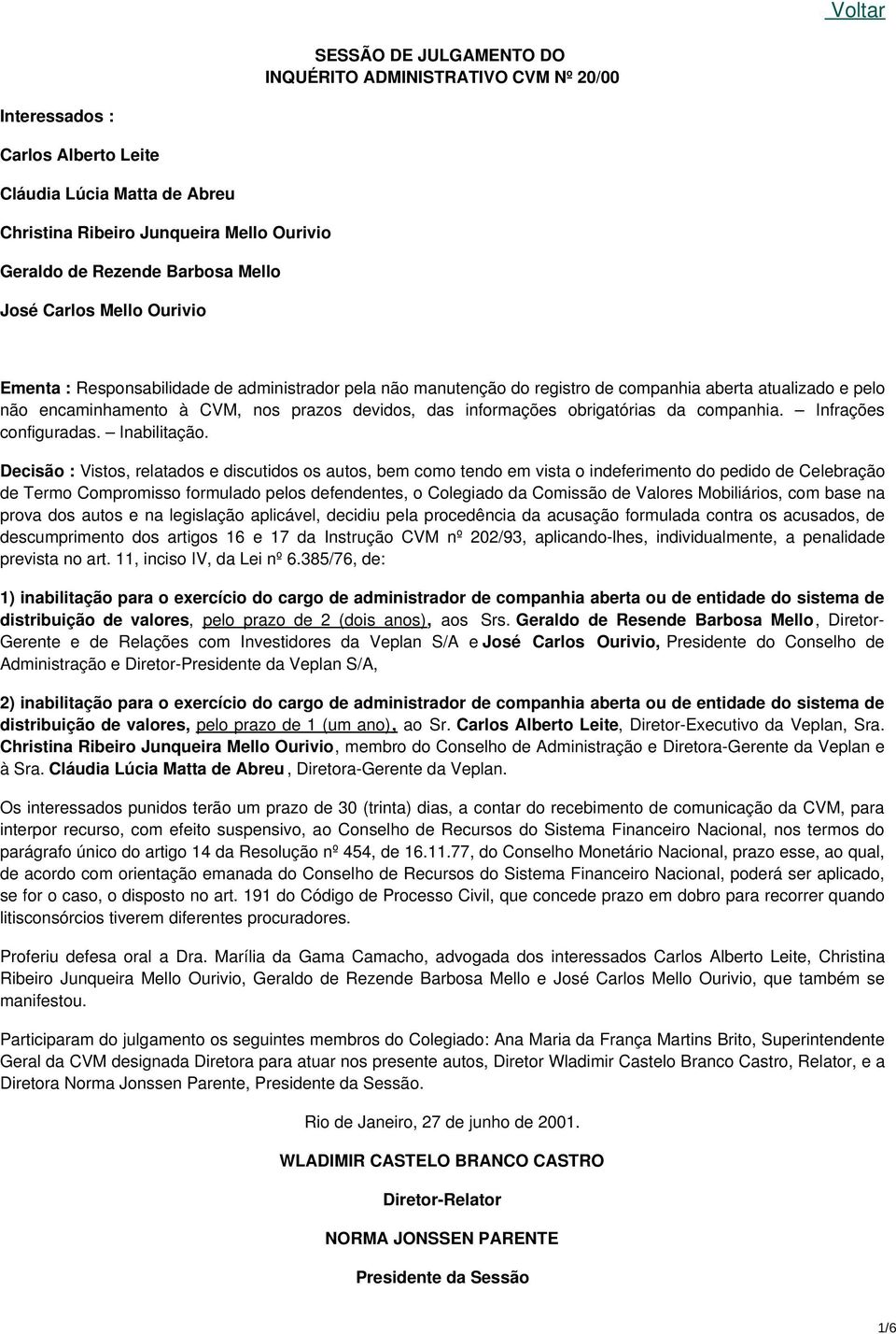 das informações obrigatórias da companhia. Infrações configuradas. Inabilitação.