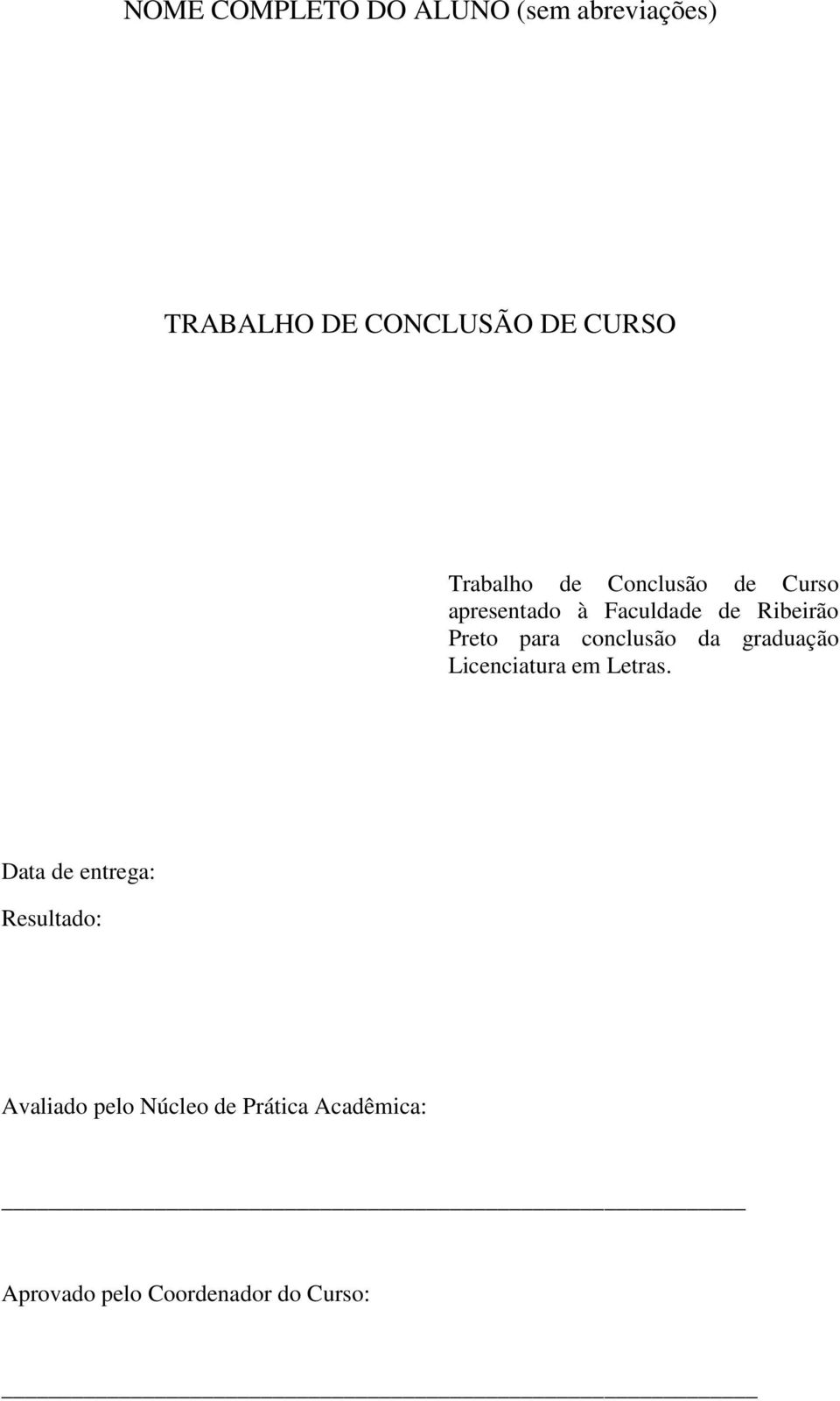 para conclusão da graduação Licenciatura em Letras.