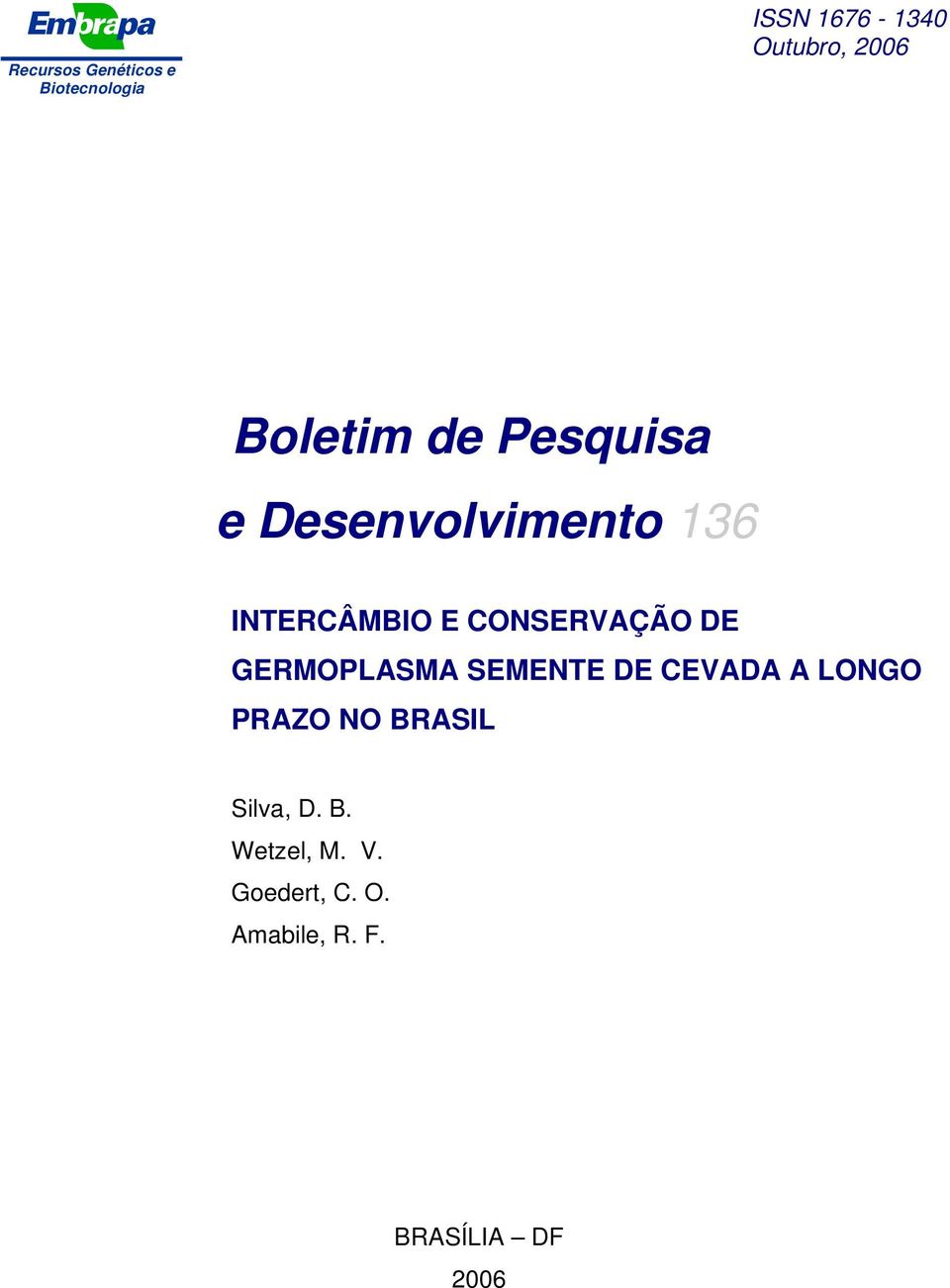 CONSERVAÇÃO DE GERMOPLASMA SEMENTE DE CEVADA A LONGO PRAZO NO