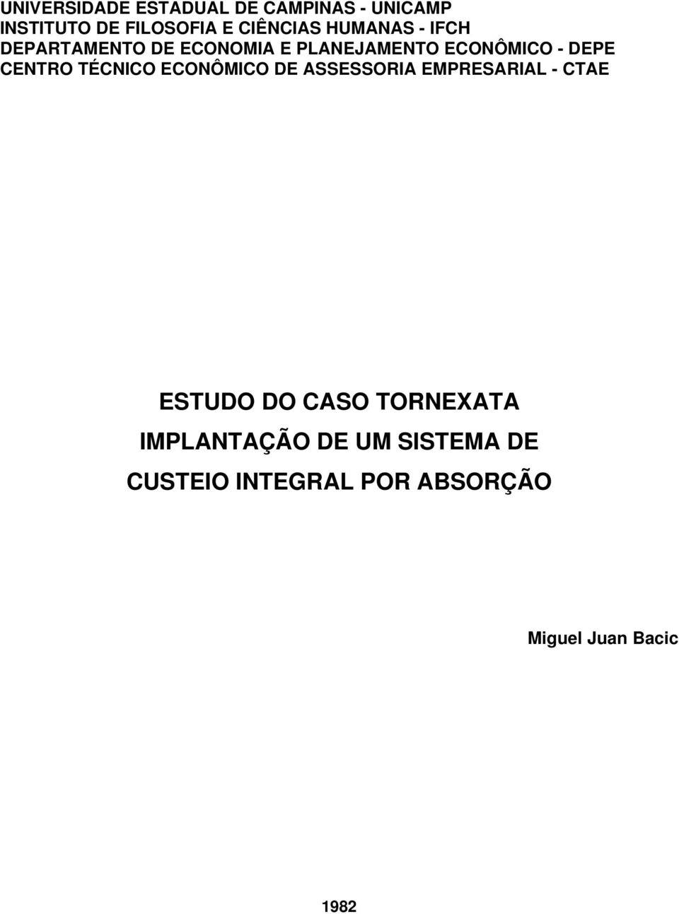 TÉCNICO ECONÔMICO DE ASSESSORIA EMPRESARIAL - CTAE ESTUDO DO CASO TORNEXATA