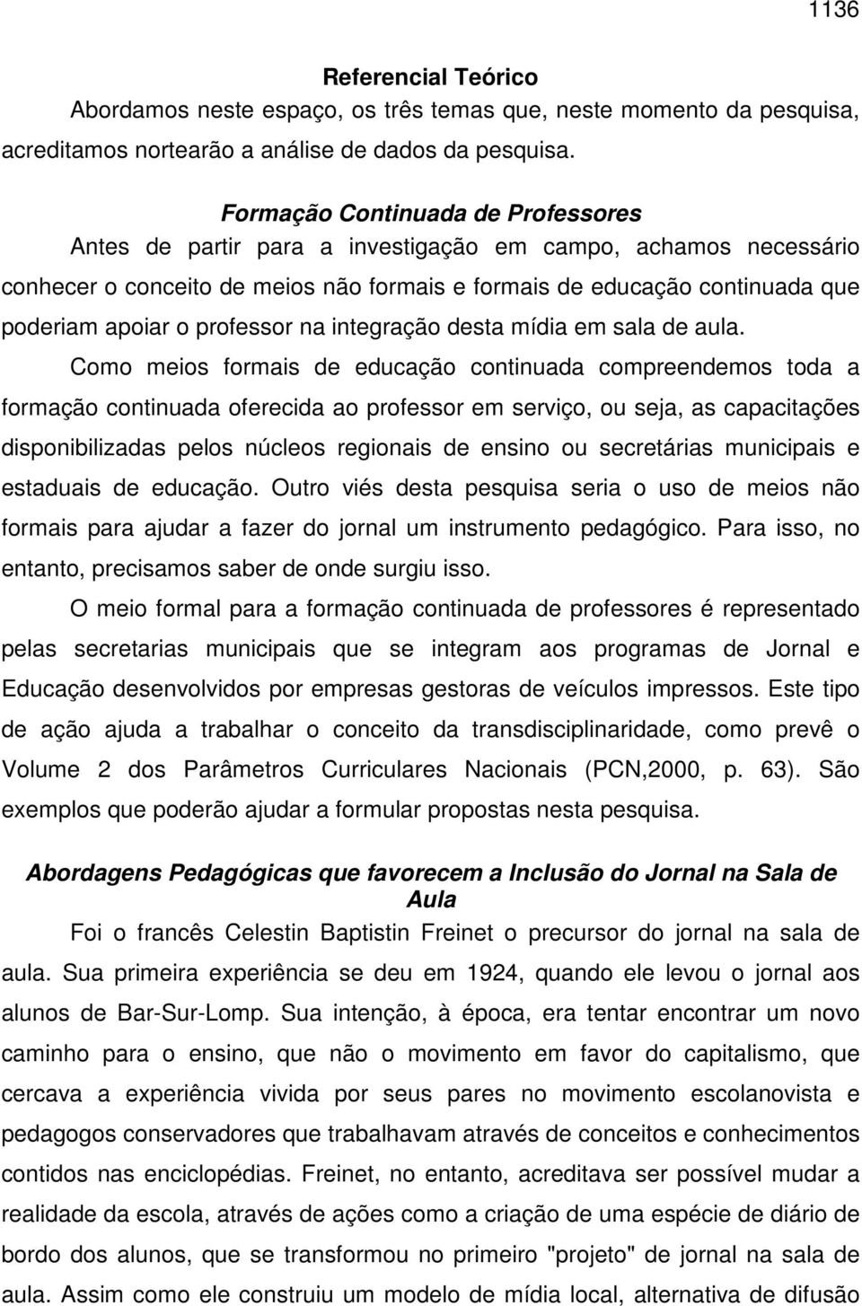 professor na integração desta mídia em sala de aula.