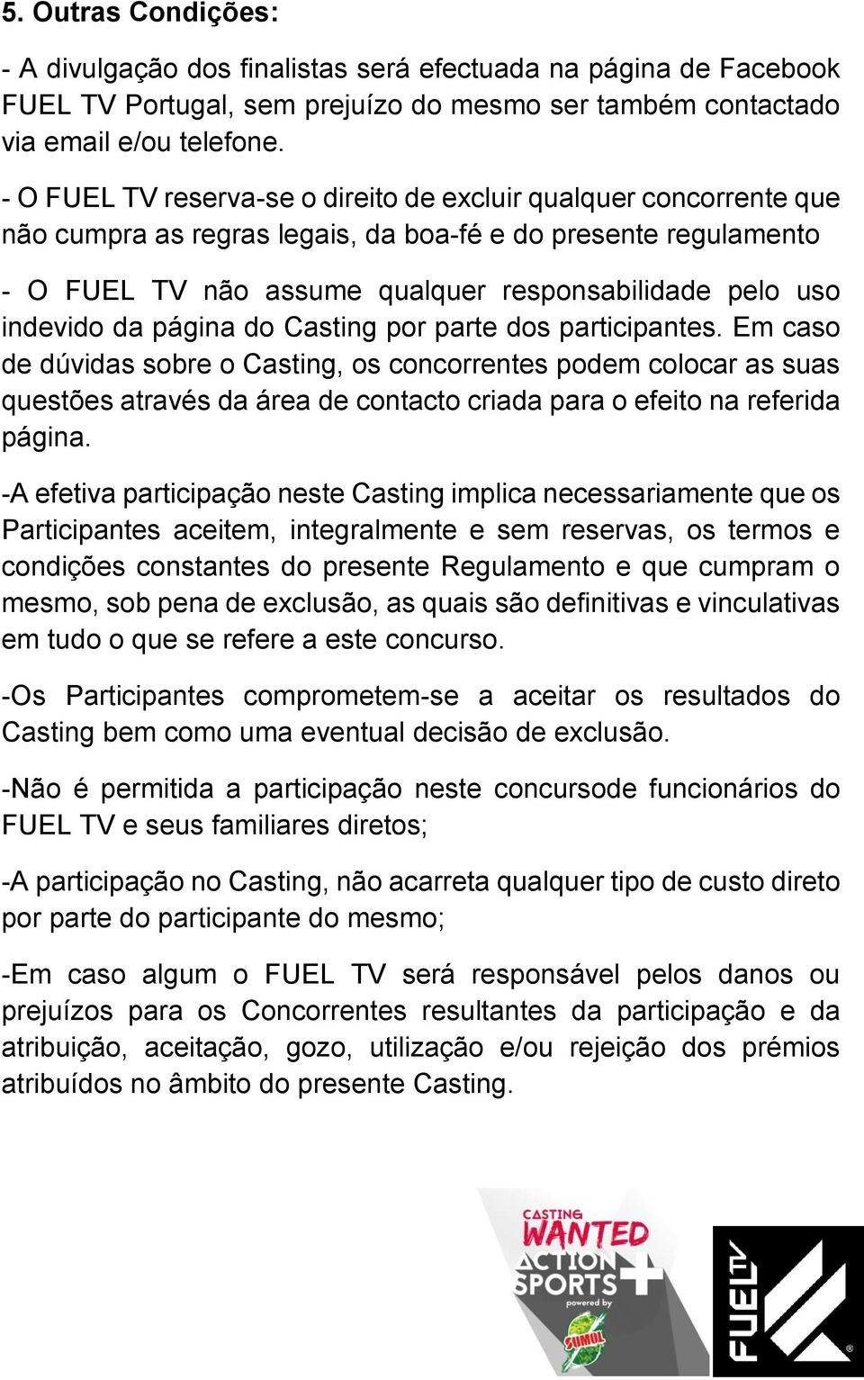 indevido da página do Casting por parte dos participantes.