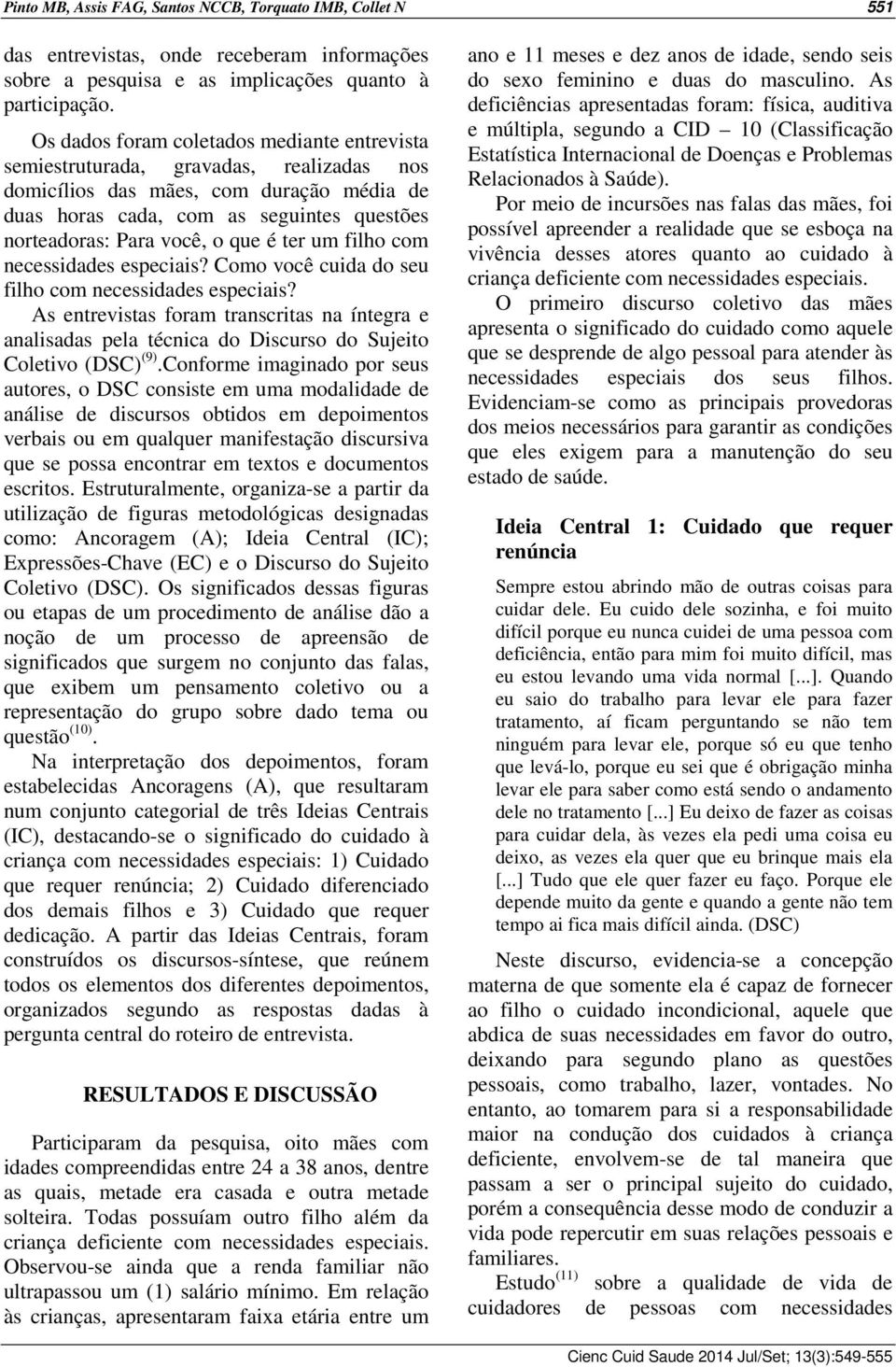 que é ter um filho com necessidades especiais? Como você cuida do seu filho com necessidades especiais?