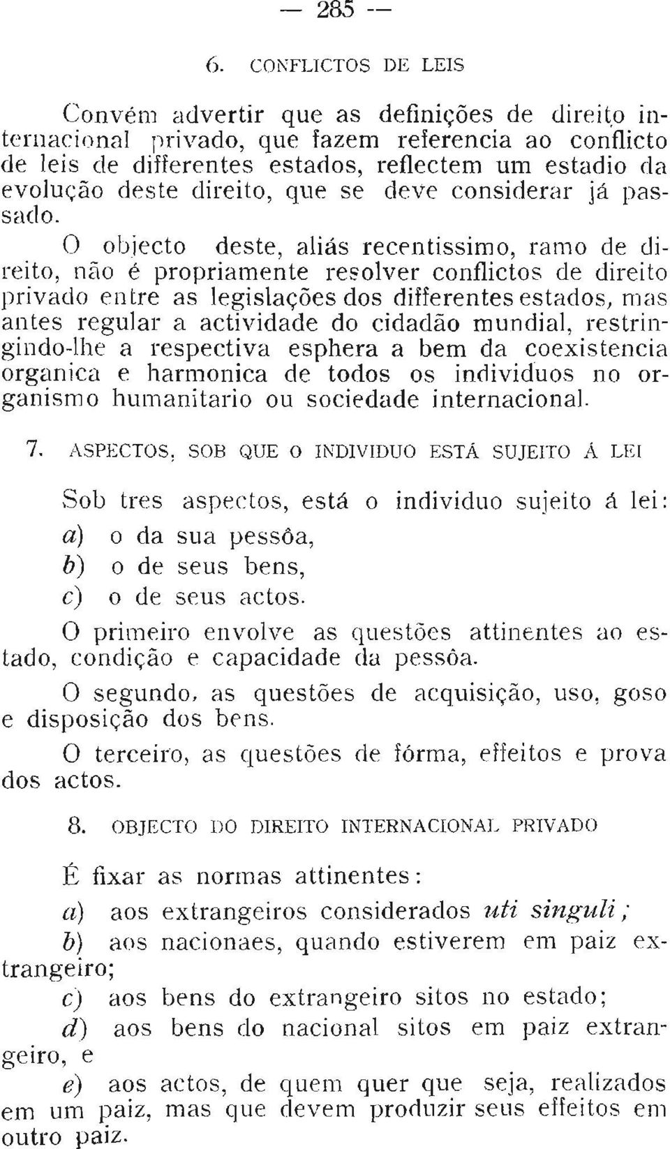 direito, que se deve considerar já passado.