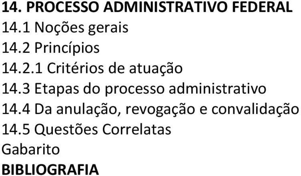 3 Etapas do processo administrativo 14.