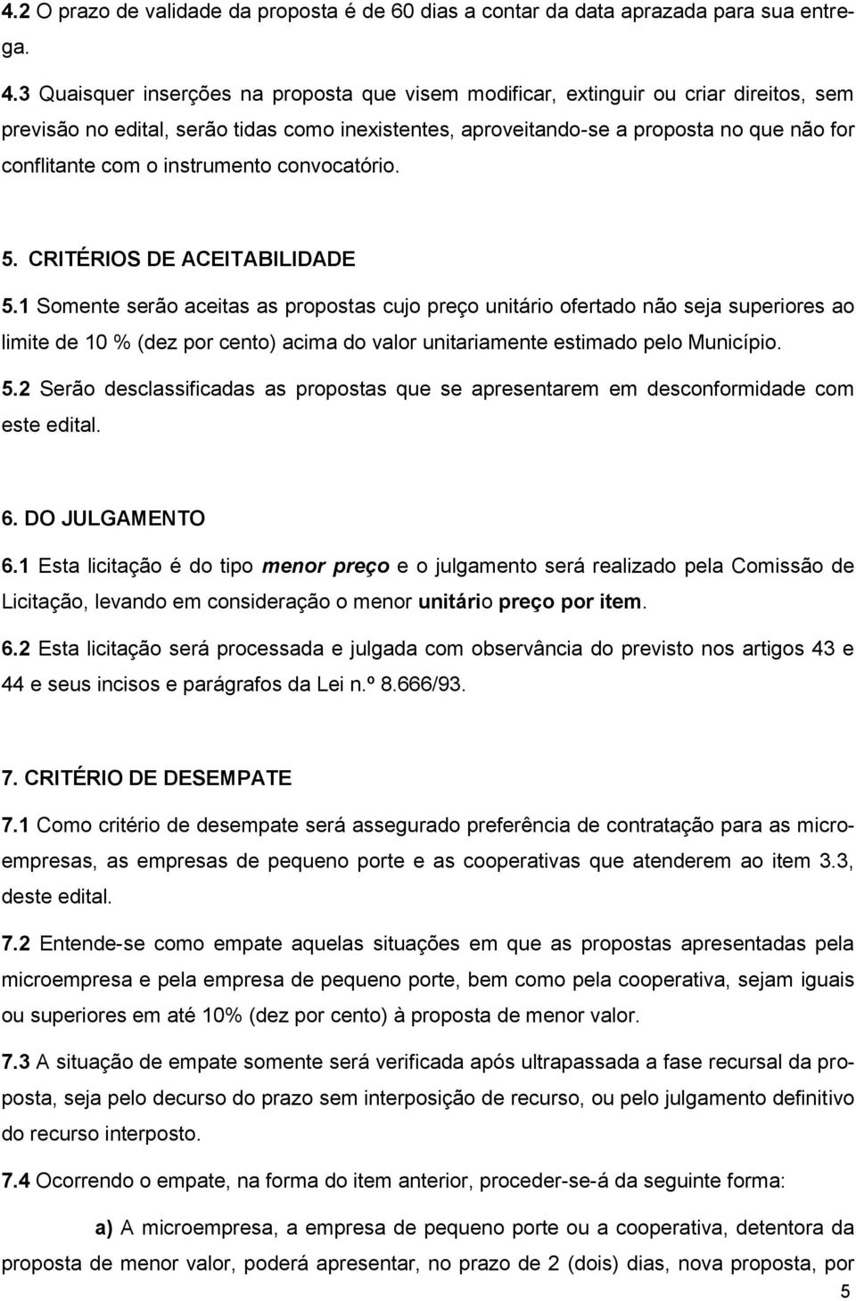 instrumento convocatório. 5. CRITÉRIOS DE ACEITABILIDADE 5.