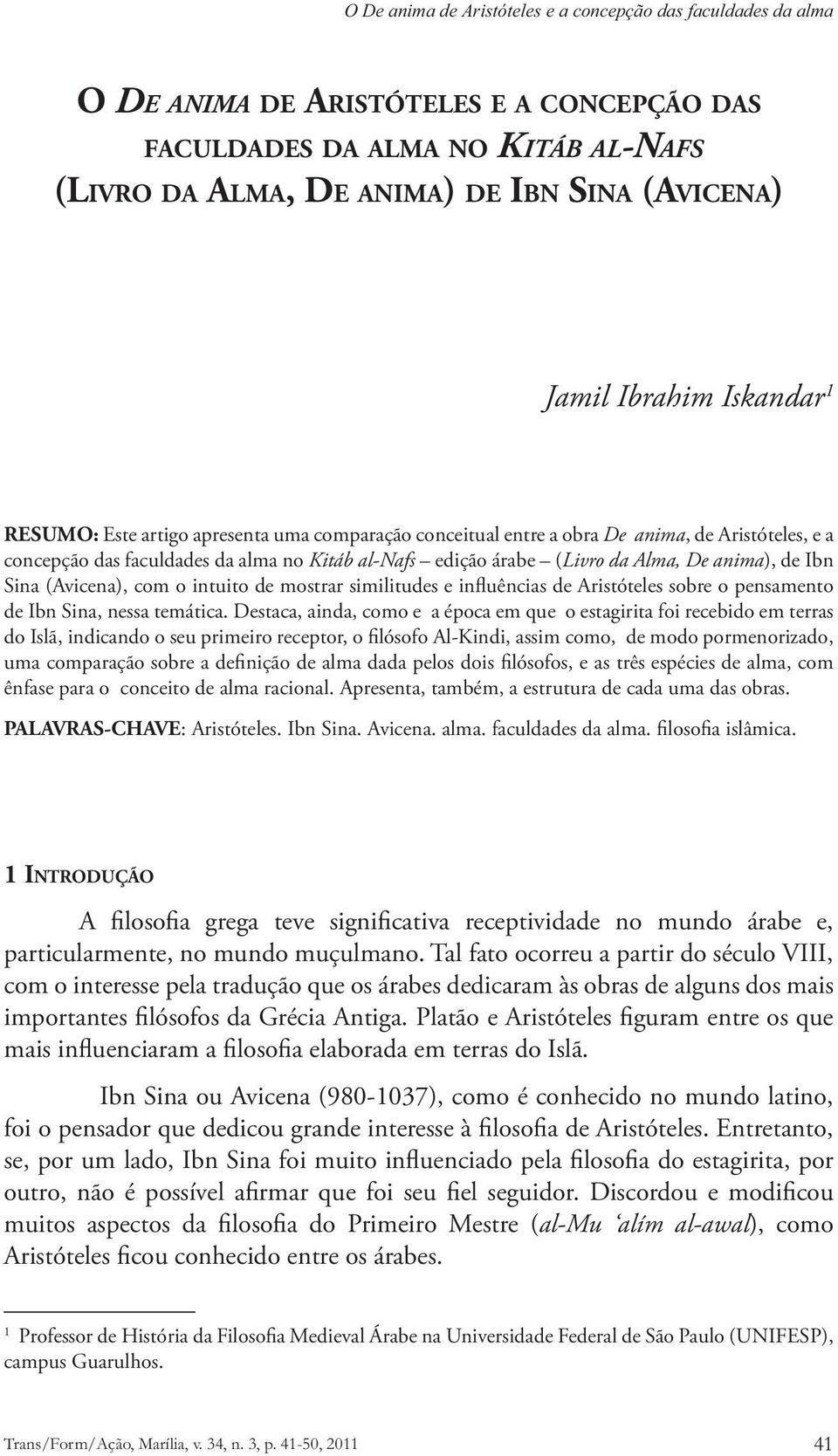 similitudes e influências de Aristóteles sobre o pensamento de Ibn Sina, nessa temática.