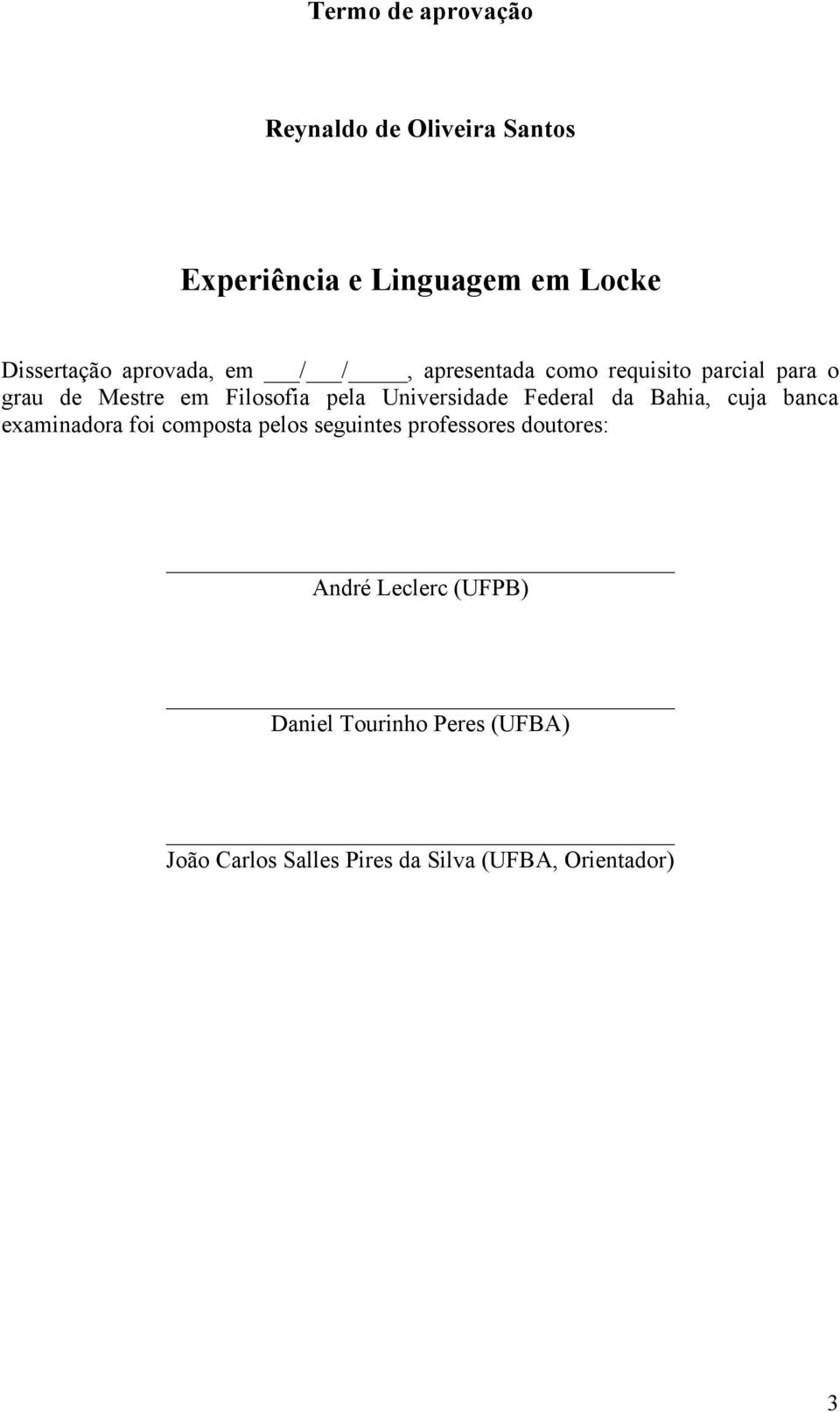 Universidade Federal da Bahia, cuja banca examinadora foi composta pelos seguintes professores