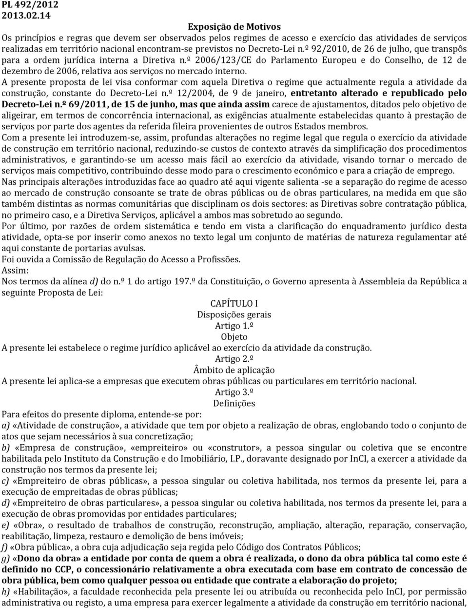 Decreto-Lei n.º 92/2010, de 26 de julho, que transpôs para a ordem jurídica interna a Diretiva n.