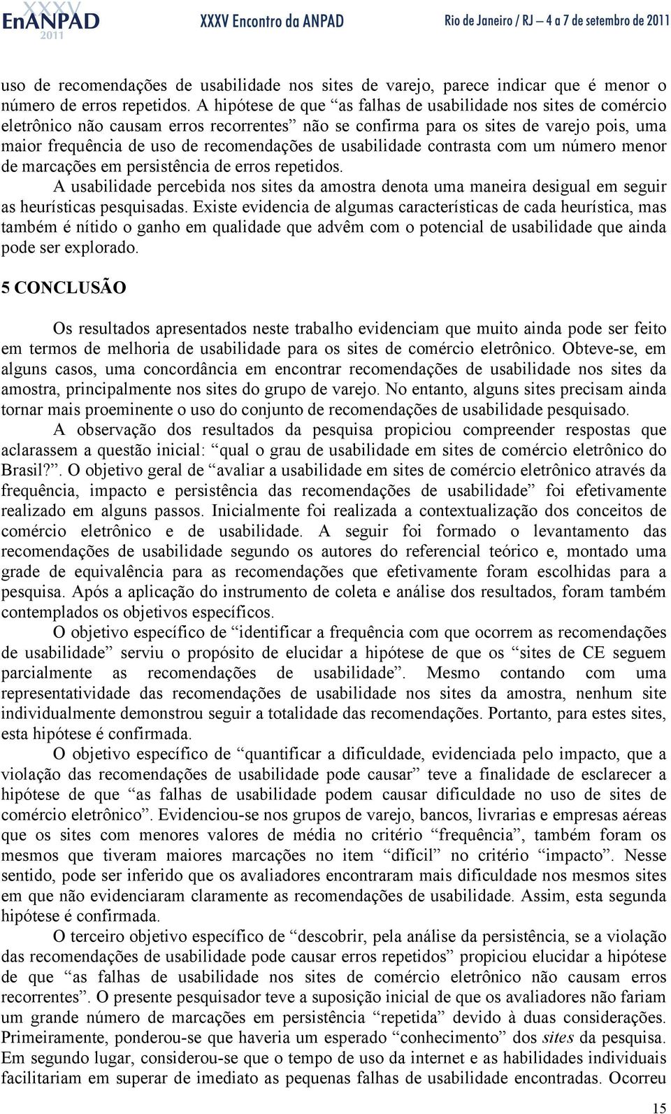 usabilidade contrasta com um número menor de marcações em persistência de erros repetidos.