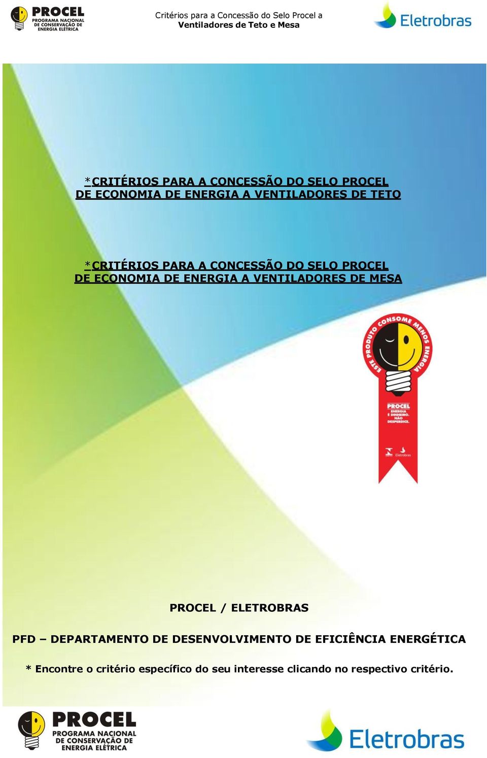 ENERGIA A VENTILADORES DE MESA PROCEL / ELETROBRAS PFD DEPARTAMENTO DE DESENVOLVIMENTO DE