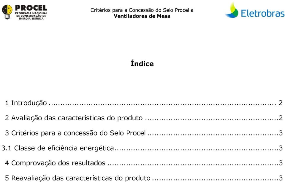 ..2 3 Critérios para a concessão do Selo Procel...3 3.