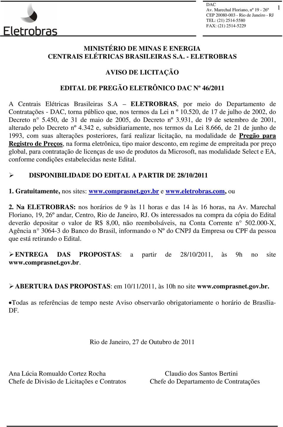 931, de 19 de setembro de 2001, alterado pelo Decreto nº 4.342 e, subsidiariamente, nos termos da Lei 8.