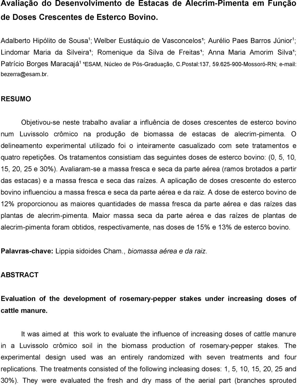 Maracajá 1 ¹ESAM, Núcleo de Pós-Graduação, C.Postal:137, 59.625-900-Mossoró-RN; e-mail: bezerra@esam.br.