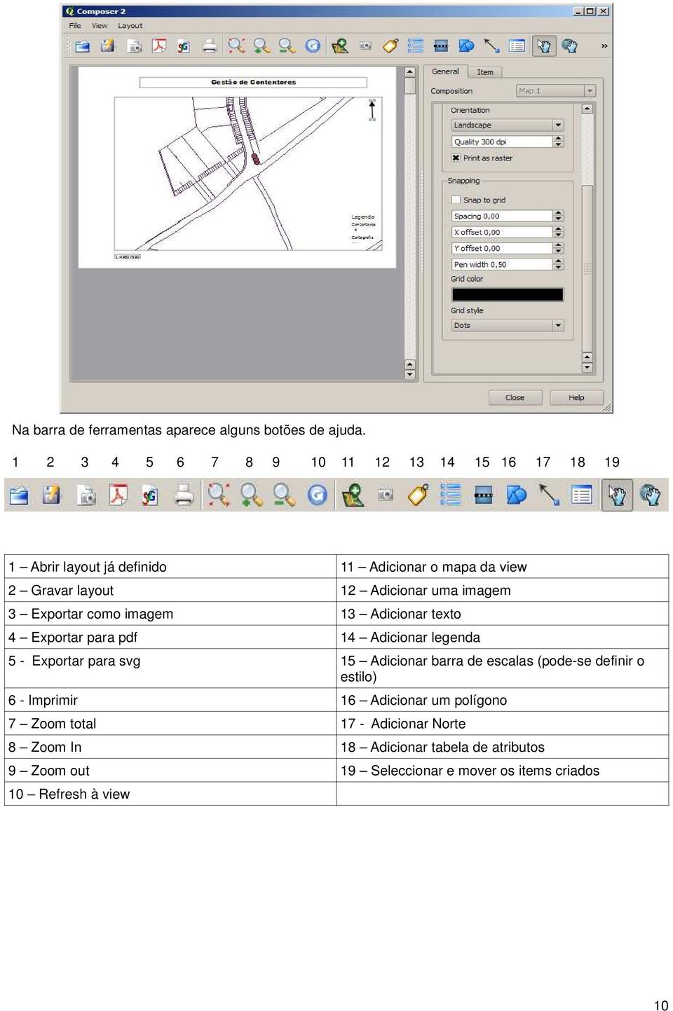 imagem 3 Exportar como imagem 13 Adicionar texto 4 Exportar para pdf 14 Adicionar legenda 5 - Exportar para svg 15 Adicionar barra de