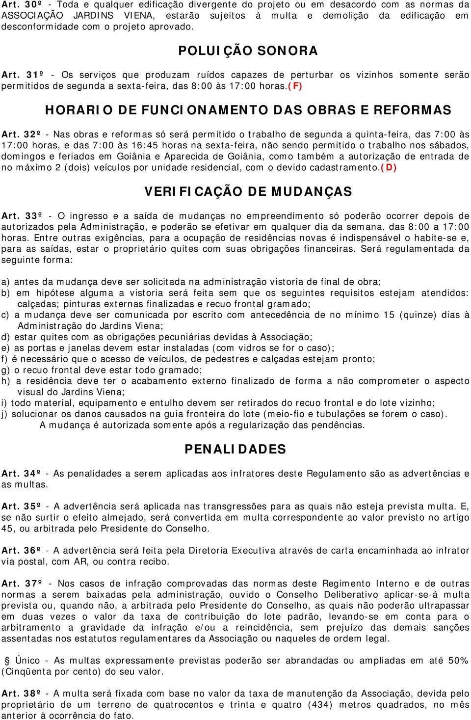 (f) HORARIO DE FUNCIONAMENTO DAS OBRAS E REFORMAS Art.