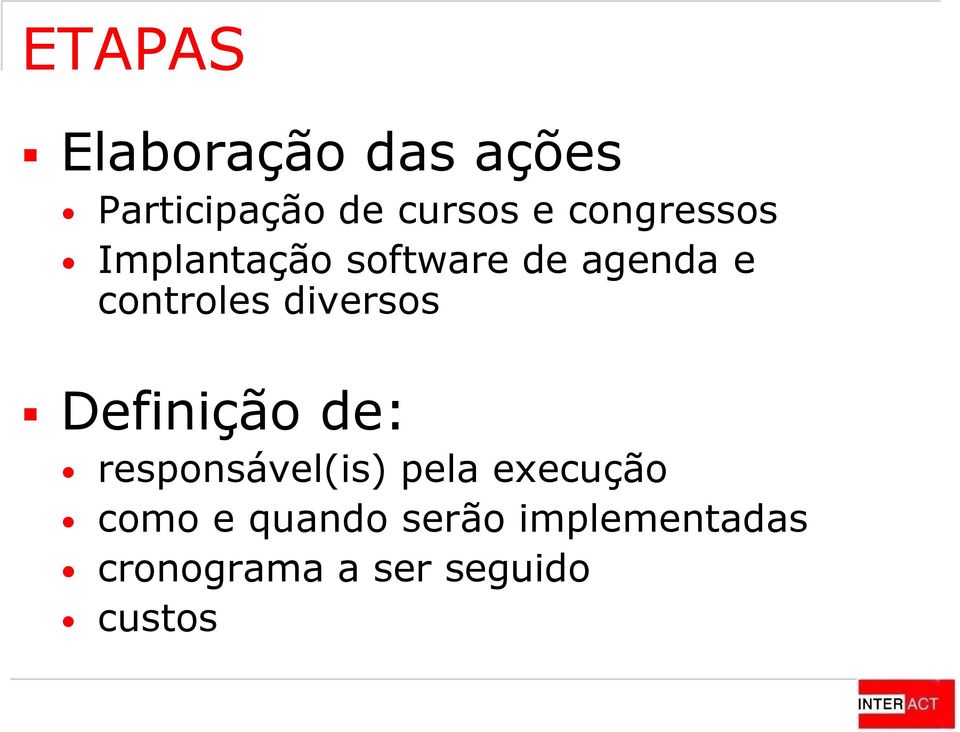 diversos Definição de: responsável(is) pela execução