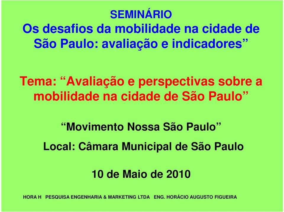 sobre a mobilidade na cidade de São Paulo Movimento Nossa