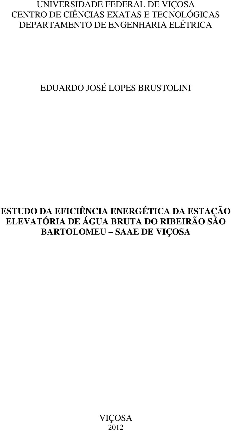 LOPES BRUSTOLINI ESTUDO DA EFICIÊNCIA ENERGÉTICA DA ESTAÇÃO