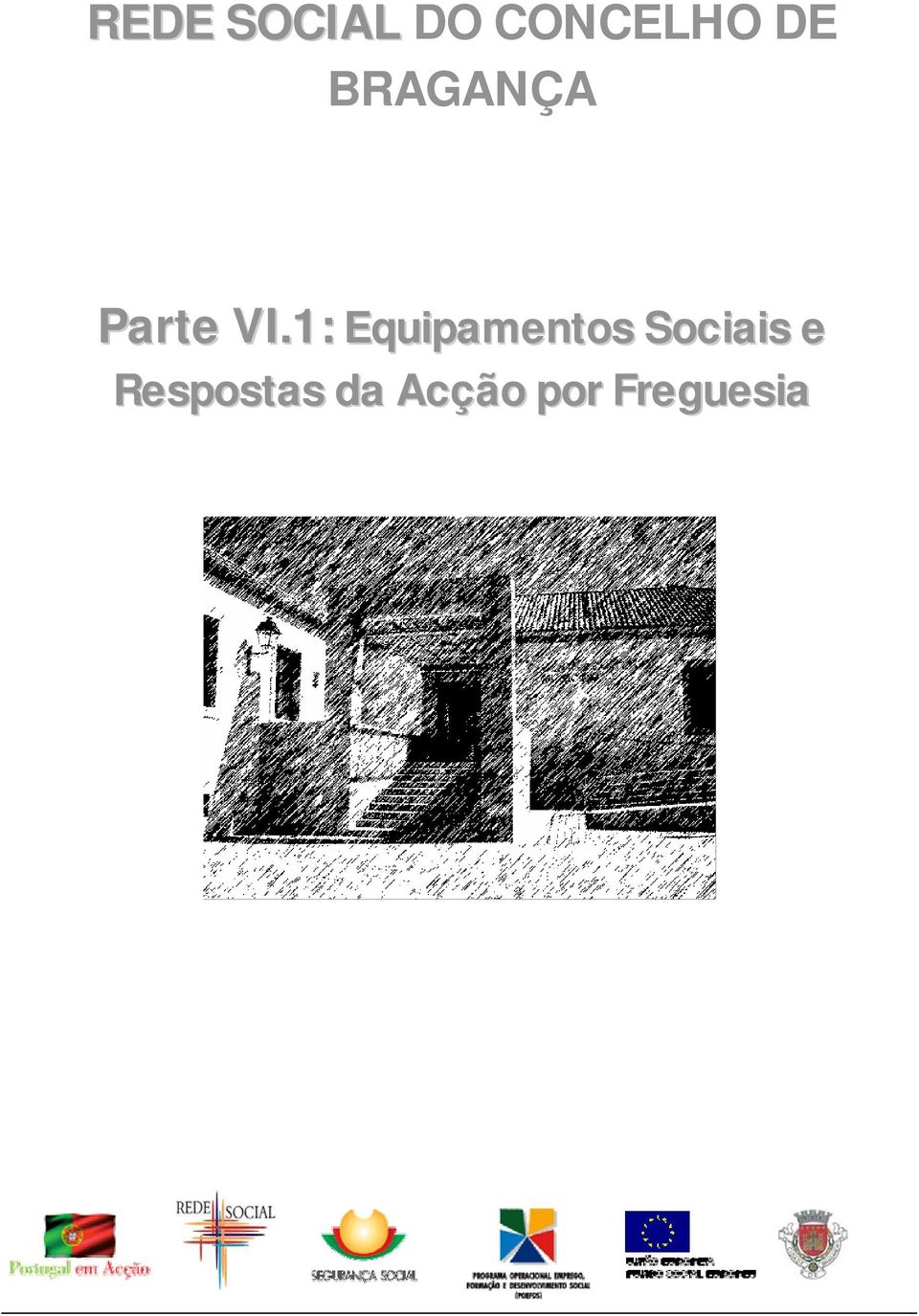 1: Equipamentos Sociais e