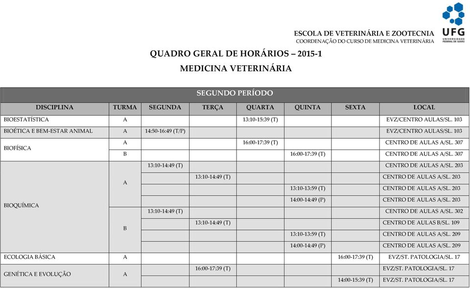 307 13:10-14:49 (T) CENTRO DE ULS /SL. 203 13:10-14:49 (T) CENTRO DE ULS /SL. 203 13:10-13:59 (T) CENTRO DE ULS /SL. 203 IOQUÍMIC 14:00-14:49 (P) CENTRO DE ULS /SL.