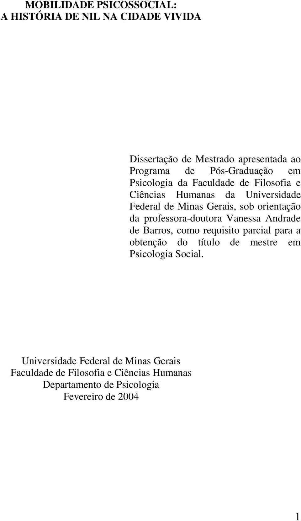 orientação da professora-doutora Vanessa Andrade de Barros, como requisito parcial para a obtenção do título de mestre em