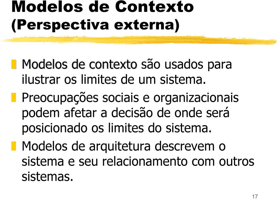 Preocupações sociais e organizacionais podem afetar a decisão de onde será