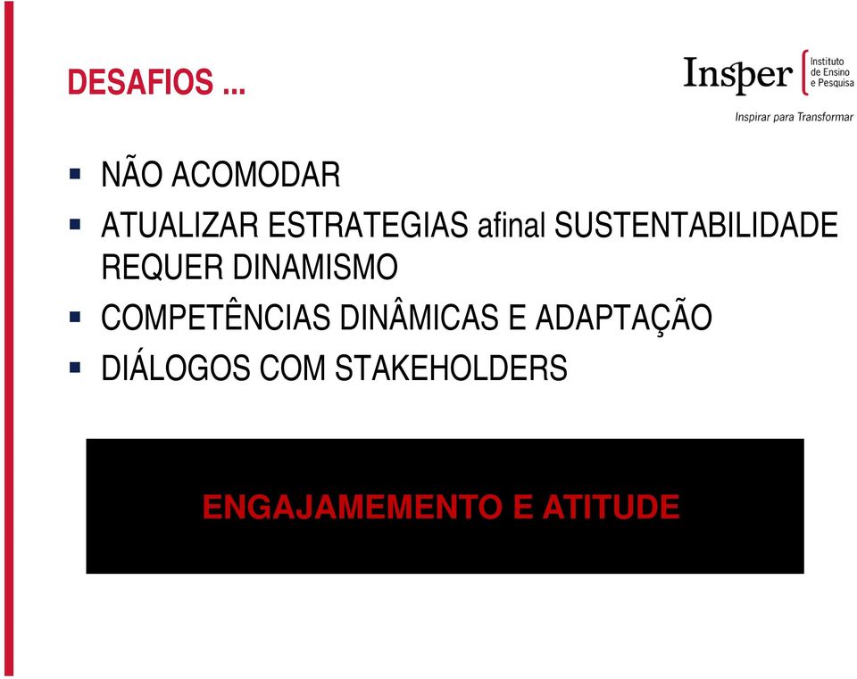 afinal SUSTENTABILIDADE REQUER DINAMISMO