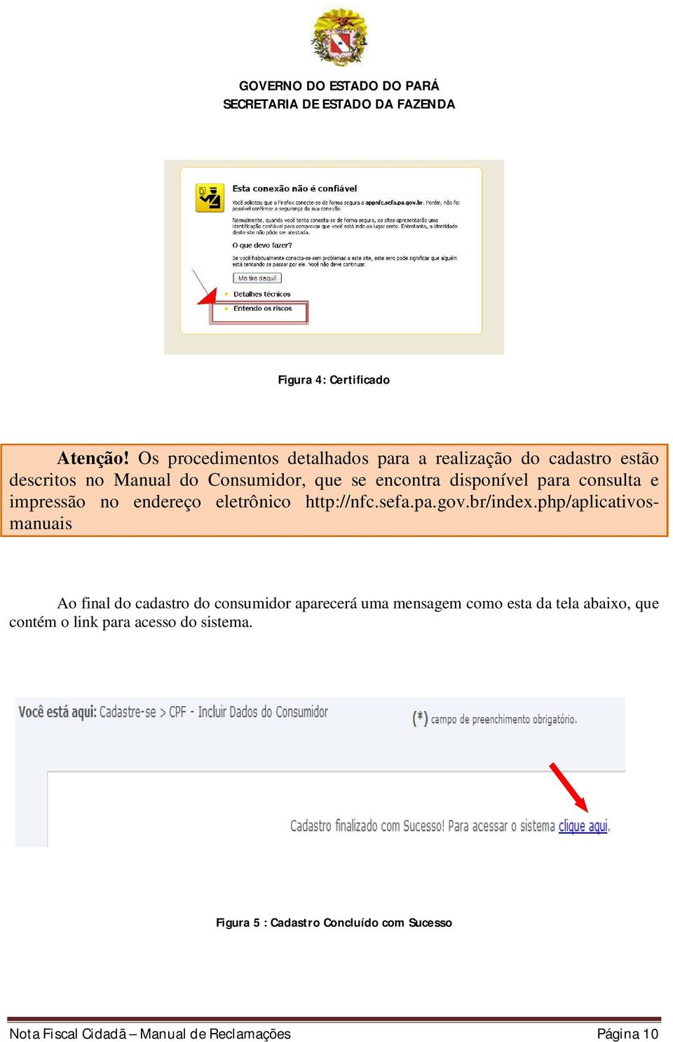 disponível para consulta e impressão no endereço eletrônico http://nfc.sefa.pa.gov.br/index.