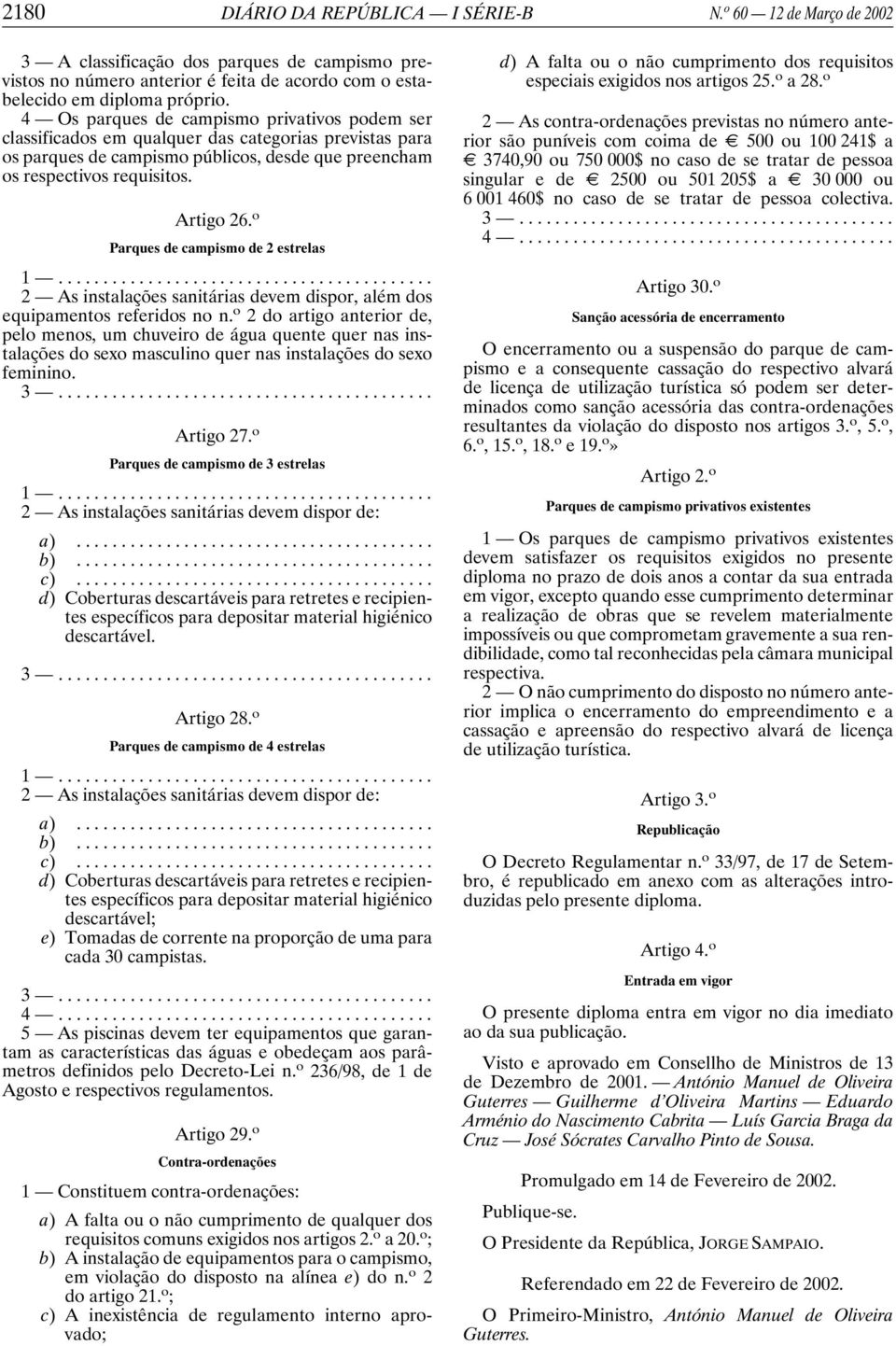 o Parques de campismo de 2 estrelas 2 As instalações sanitárias devem dispor, além dos equipamentos referidos no n.