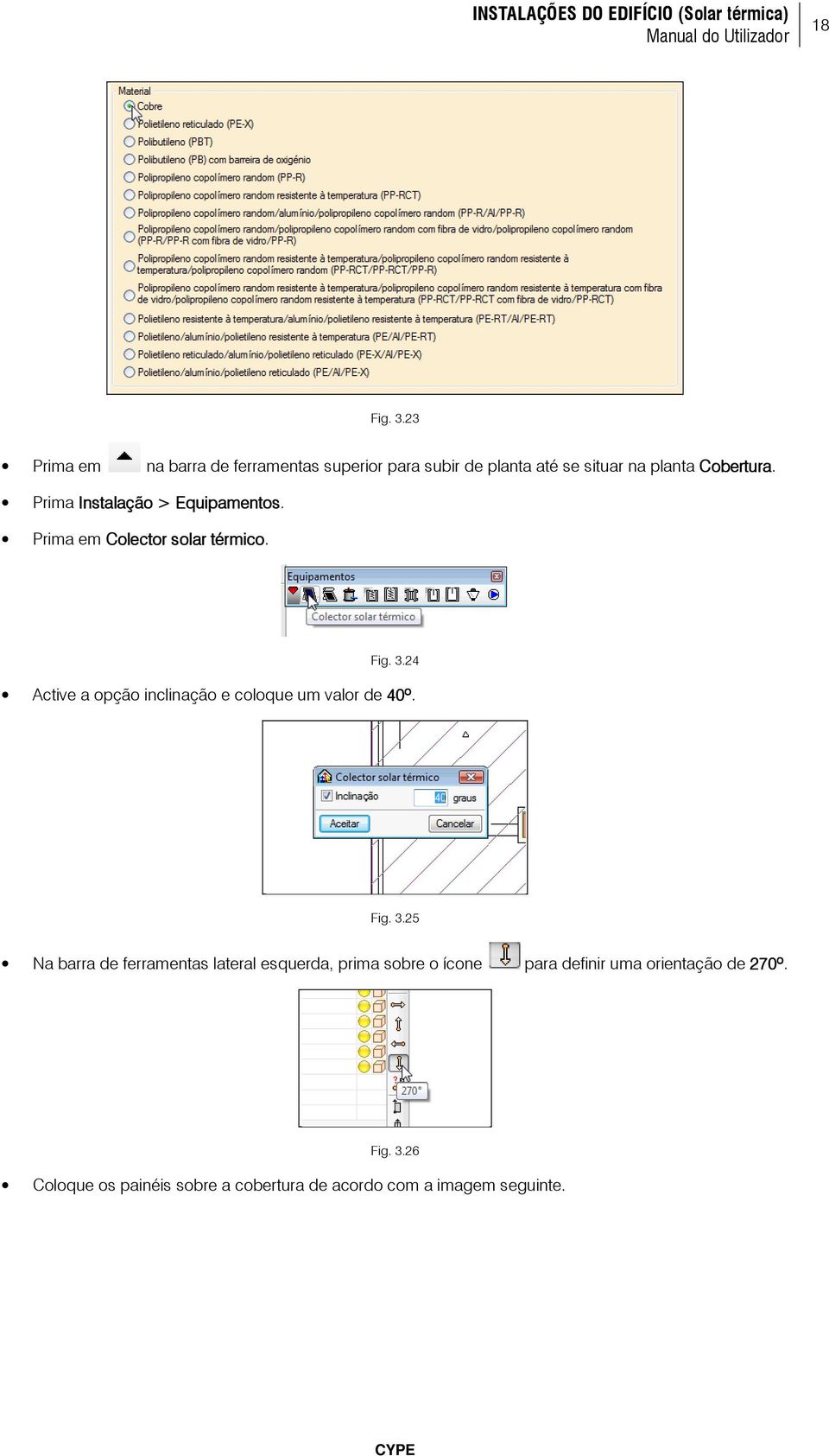 Prima Instalação > Equipamentos. Prima em Cole olector solar térmico. Fig. 3.