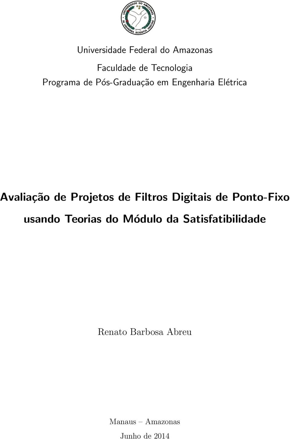 Projetos de Filtros Digitais de Ponto-Fixo usando Teorias do