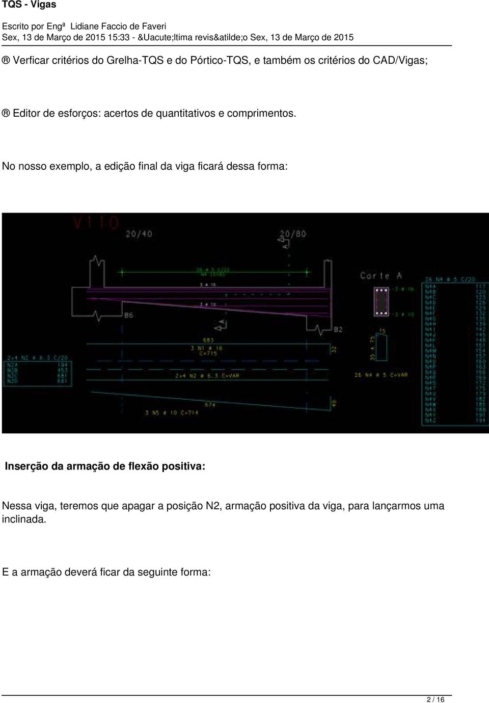 No nosso exemplo, a edição final da viga ficará dessa forma: Inserção da armação de flexão