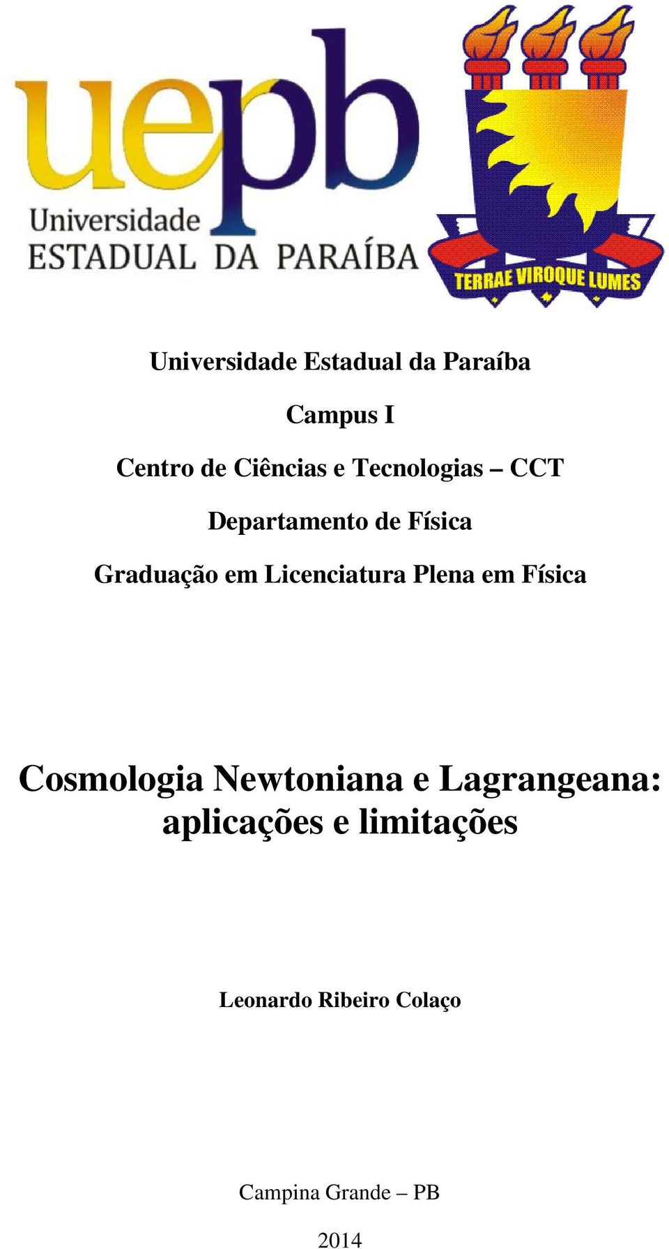 Licenciatura Plena em Física Cosmologia Newtoniana e