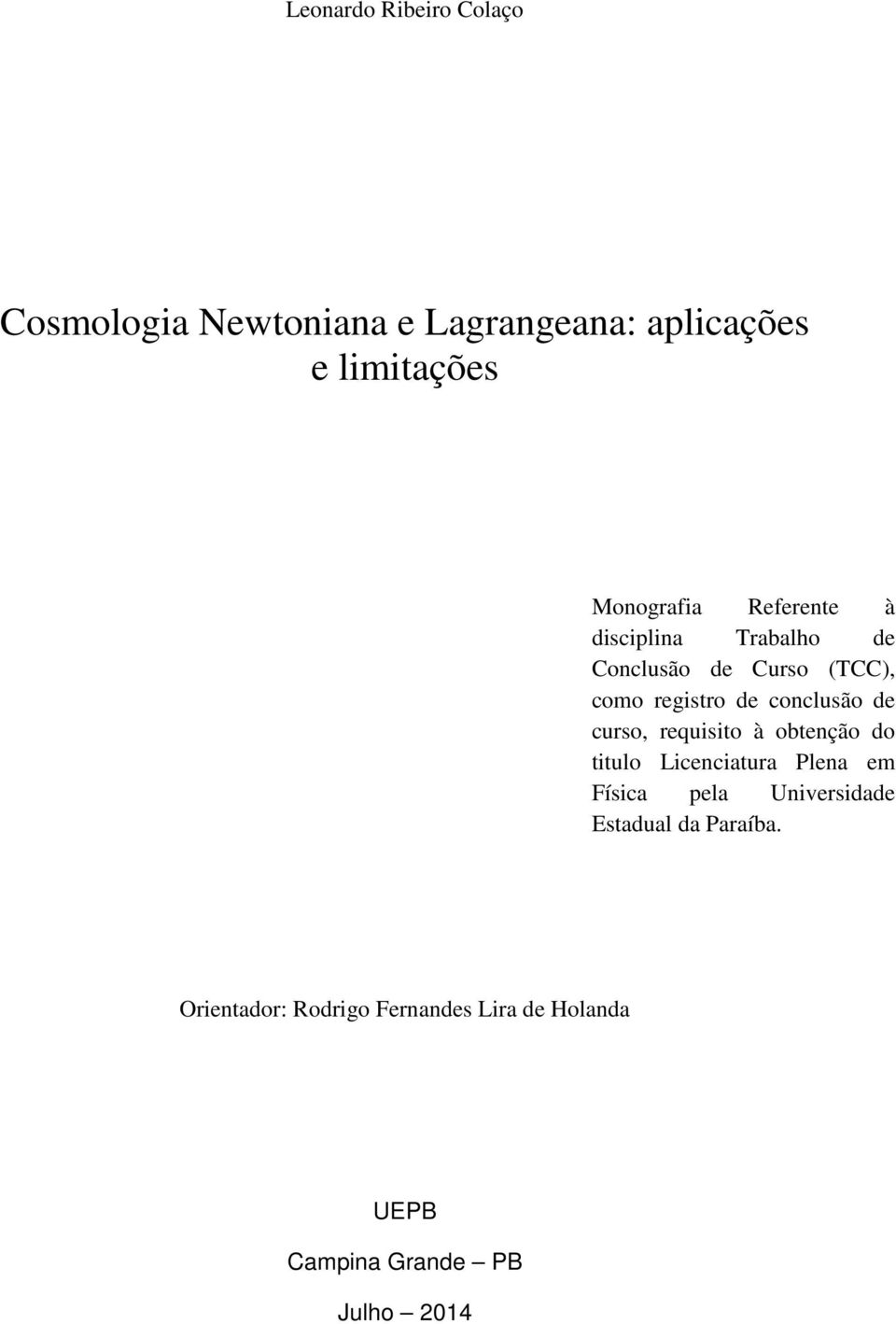 conclusão de curso, requisito à obtenção do titulo Licenciatura Plena em Física pela