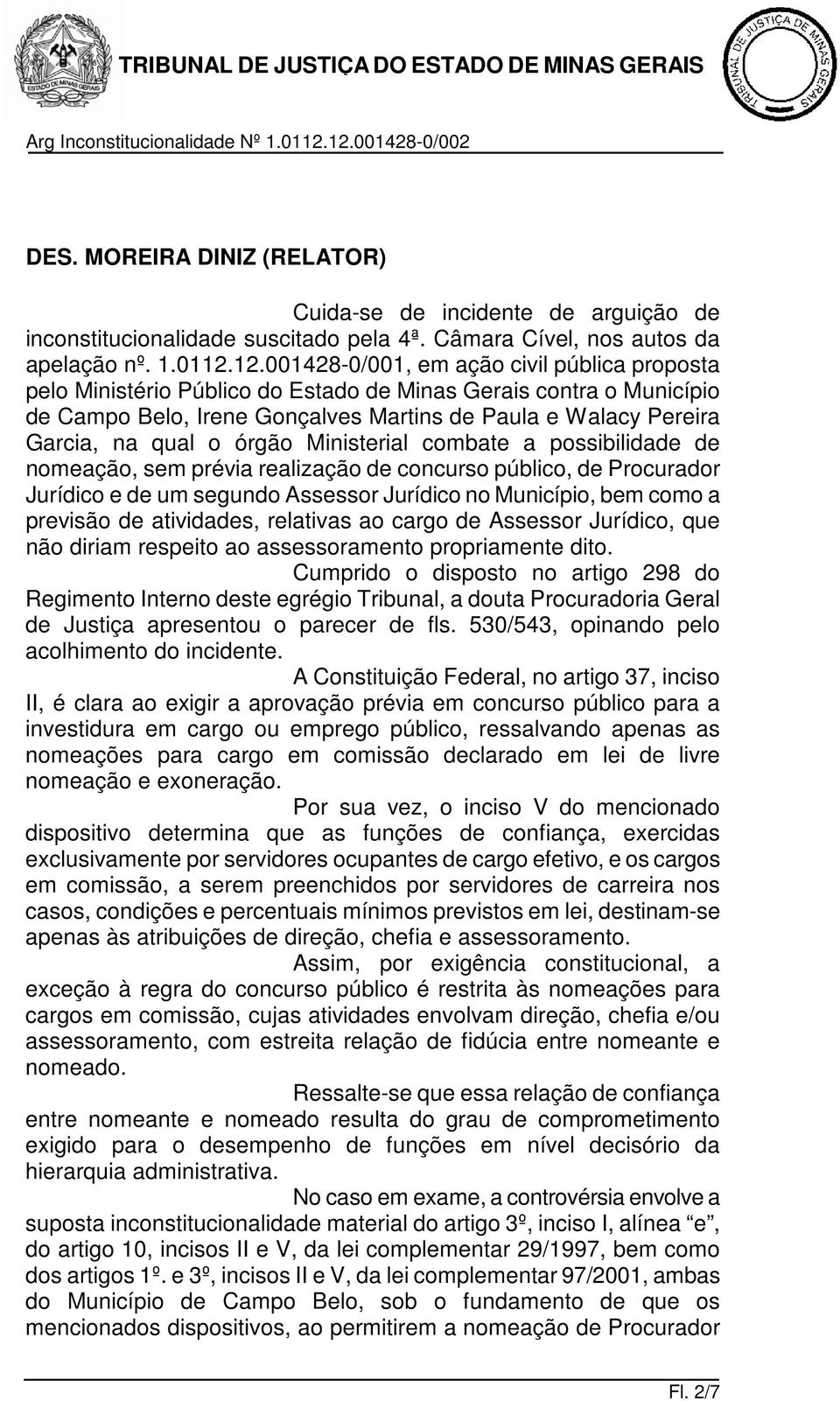 órgão Ministerial combate a possibilidade de nomeação, sem prévia realização de concurso público, de Procurador Jurídico e de um segundo Assessor Jurídico no Município, bem como a previsão de