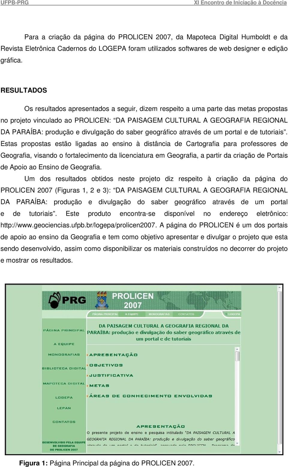 divulgação do saber geográfico através de um portal e de tutoriais.