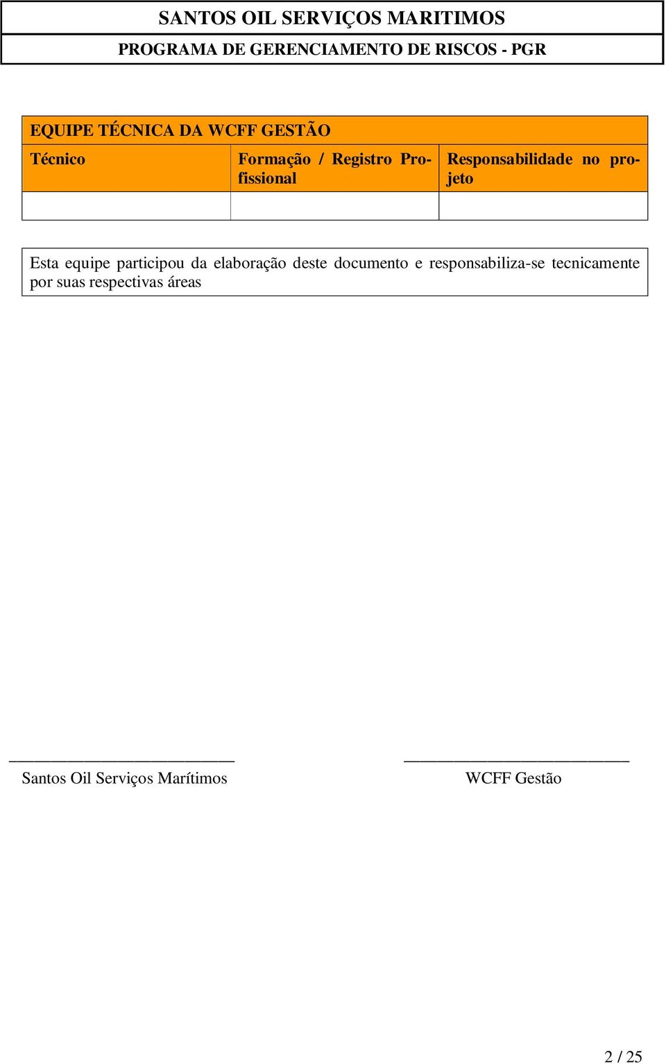 da elaboração deste documento e responsabiliza-se tecnicamente