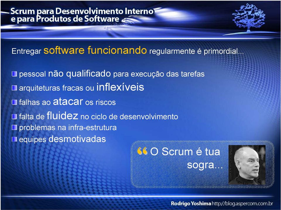 fracas ou inflexíveis falhas ao atacar os riscos falta de fluidez no