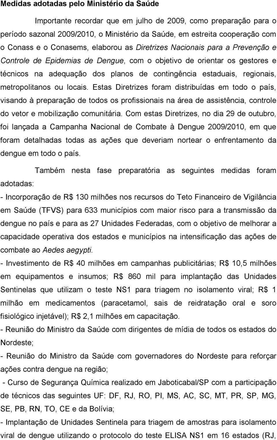 regionais, metropolitanos ou locais.