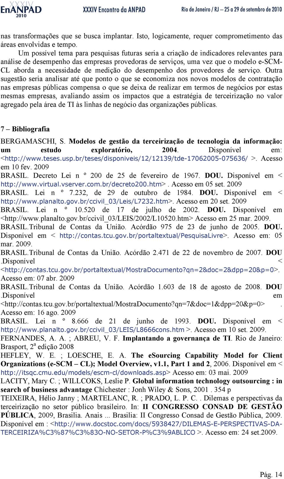 de medição do desempenho dos provedores de serviço.