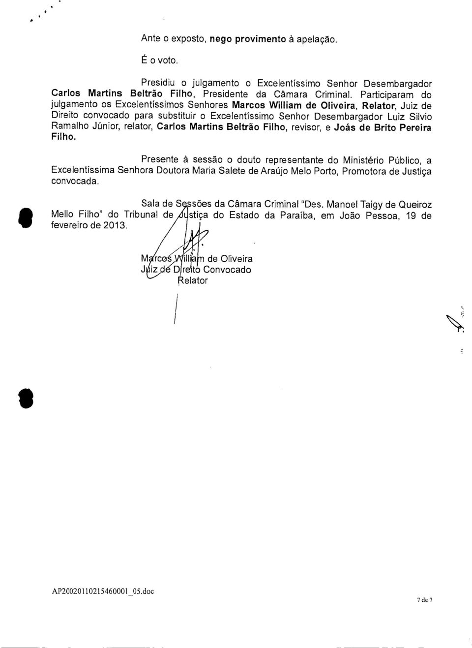 relator, Carlos Martins Beltrão Filho, revisor, e Joás de Brito Pereira Filho.