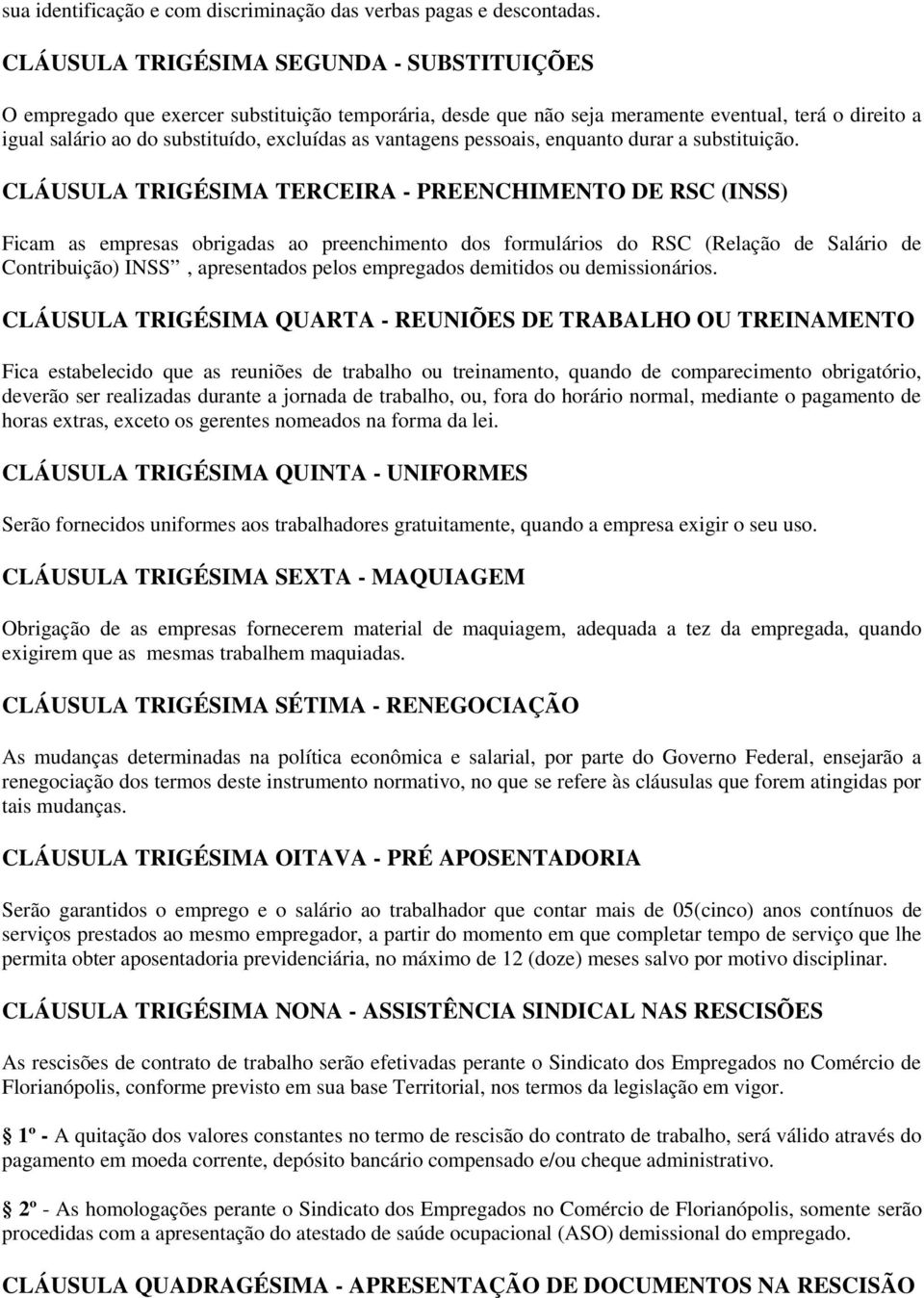 vantagens pessoais, enquanto durar a substituição.