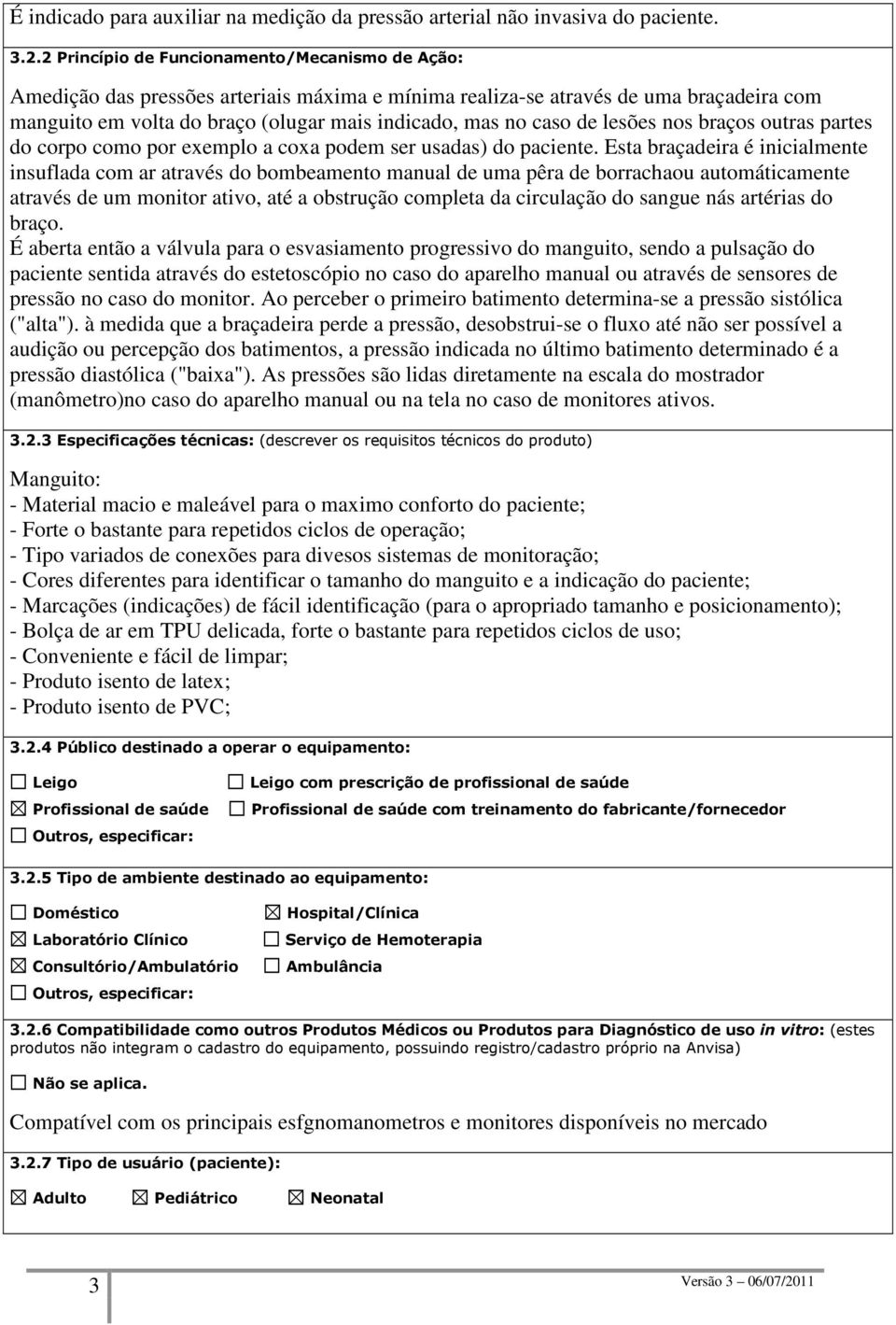 corpo como por exemplo a coxa podem ser usadas) do paciente.