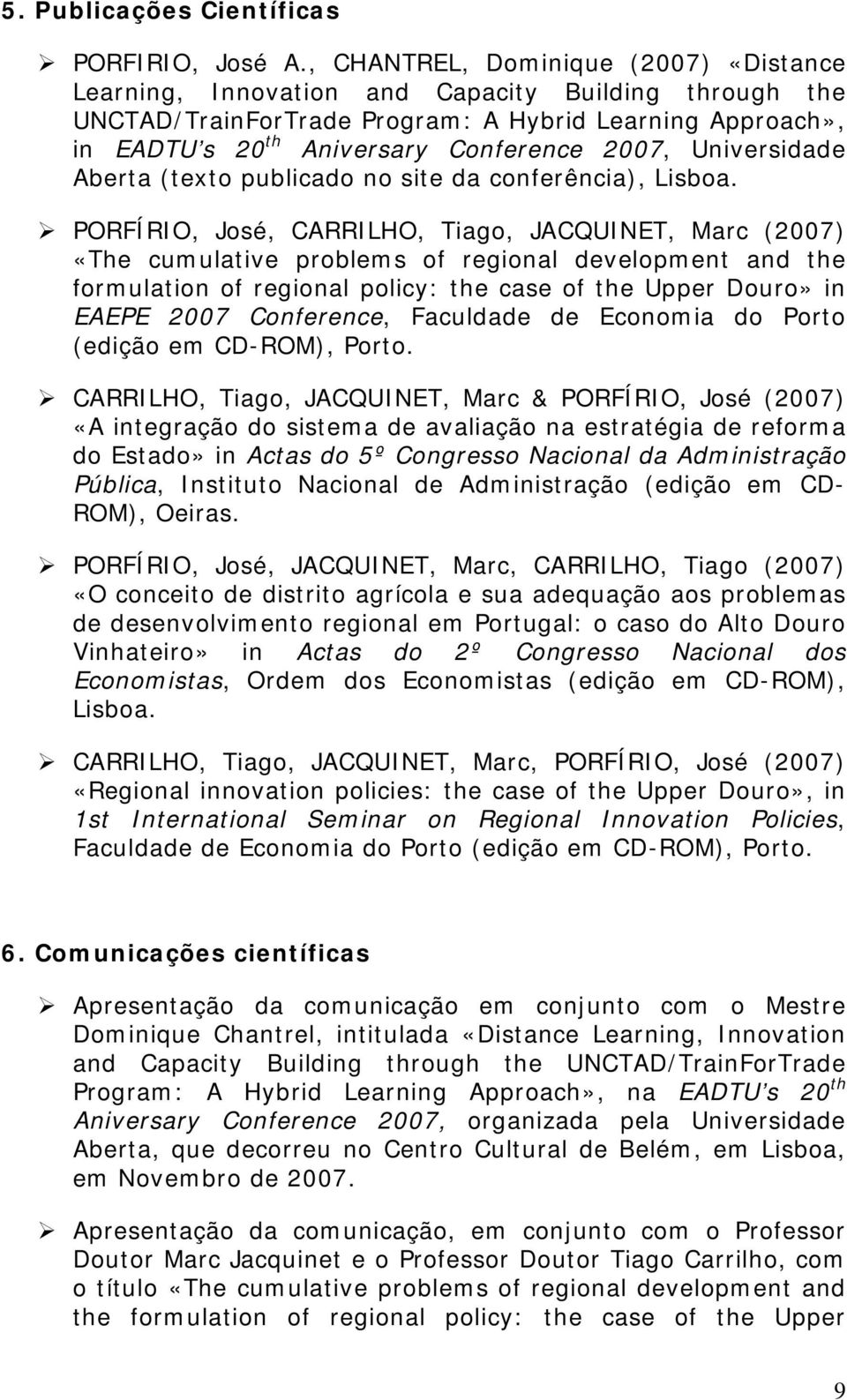 Universidade Aberta (texto publicado no site da conferência), Lisboa.