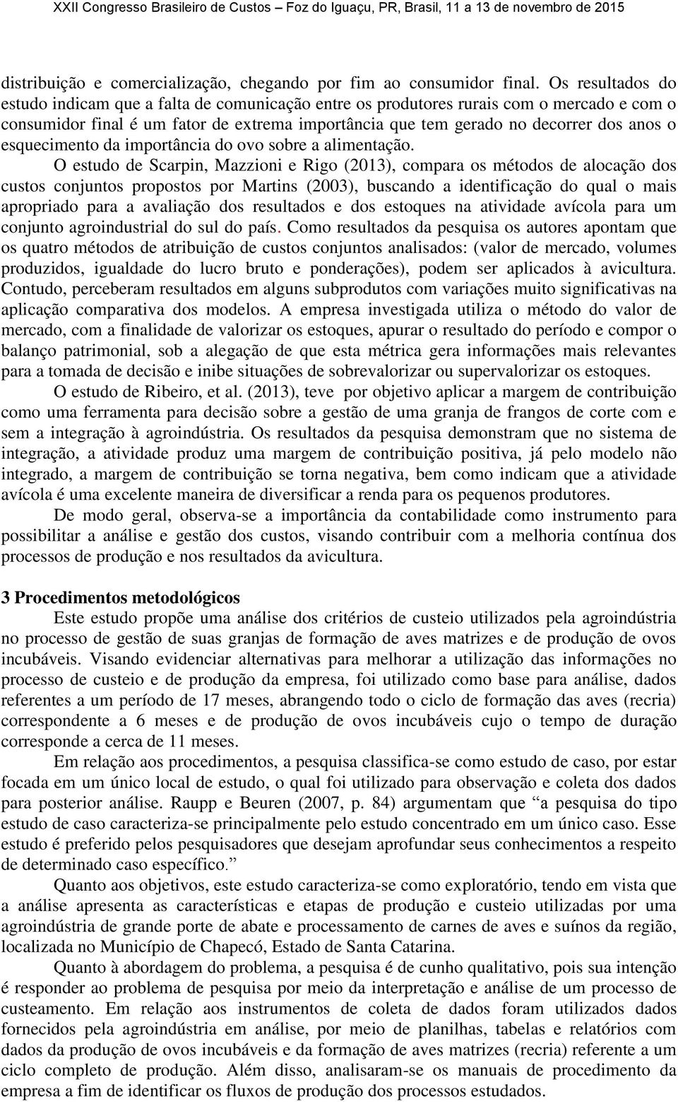 esquecimento da importância do ovo sobre a alimentação.