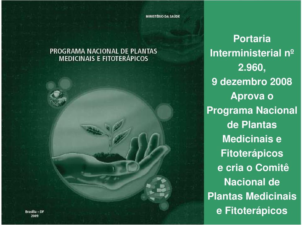 Nacional de Plantas Medicinais e